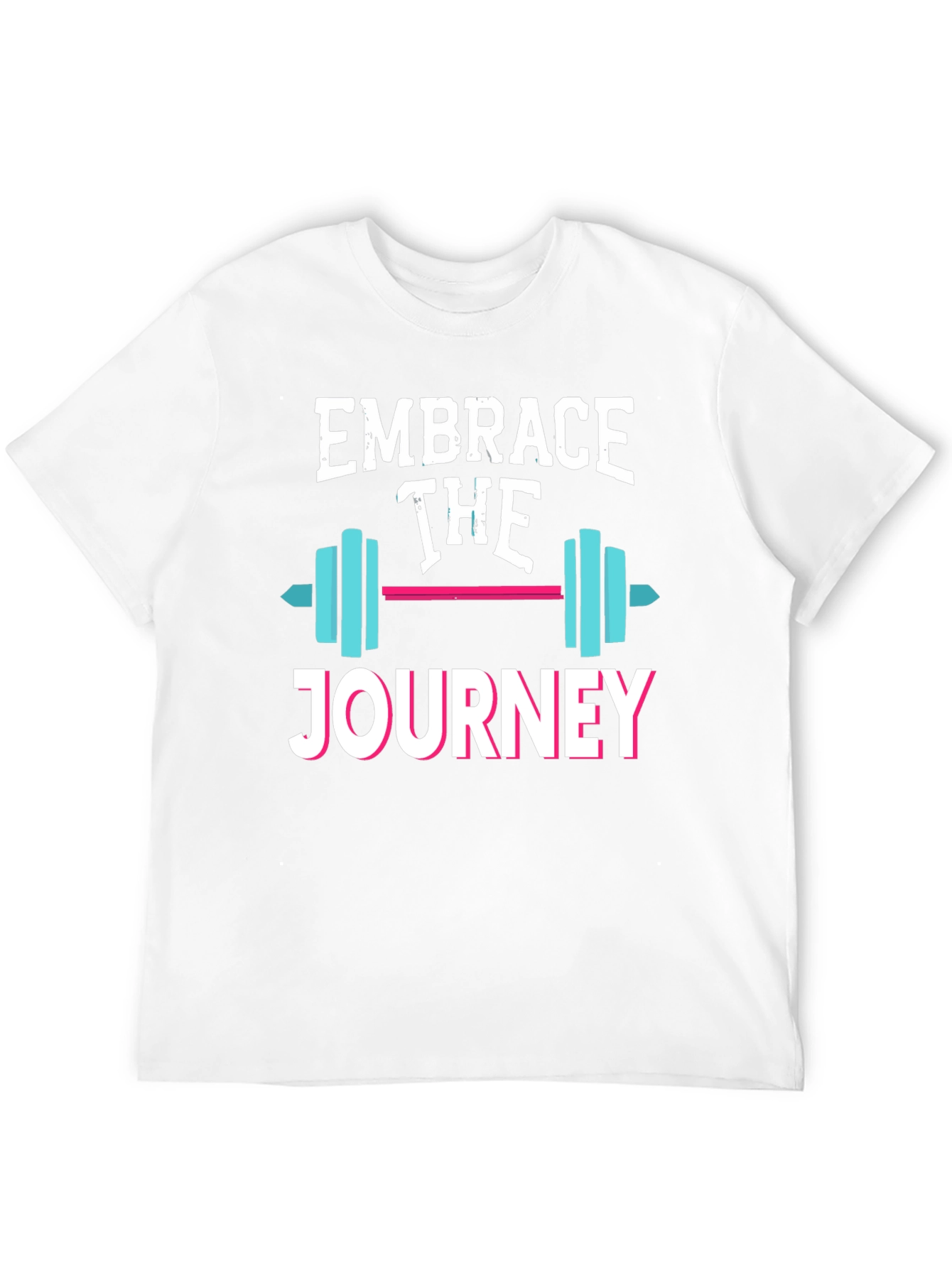Embrace the Journey T-Shirt - Motivational Fitness Tee