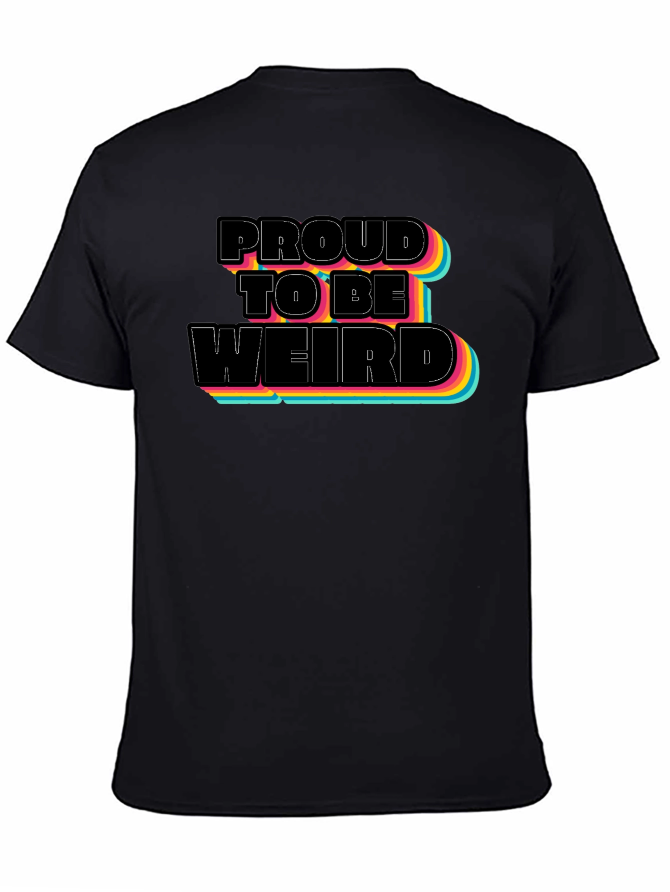 Proud to be Weird Black T-Shirt
