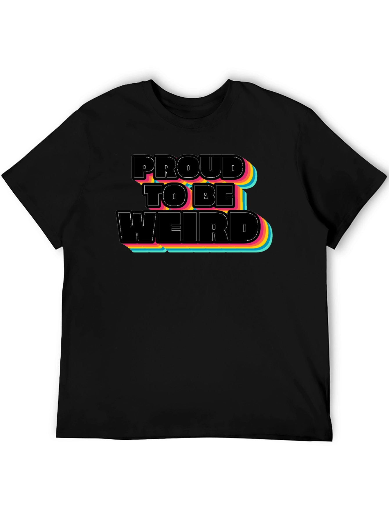 Proud to be Weird Black T-Shirt