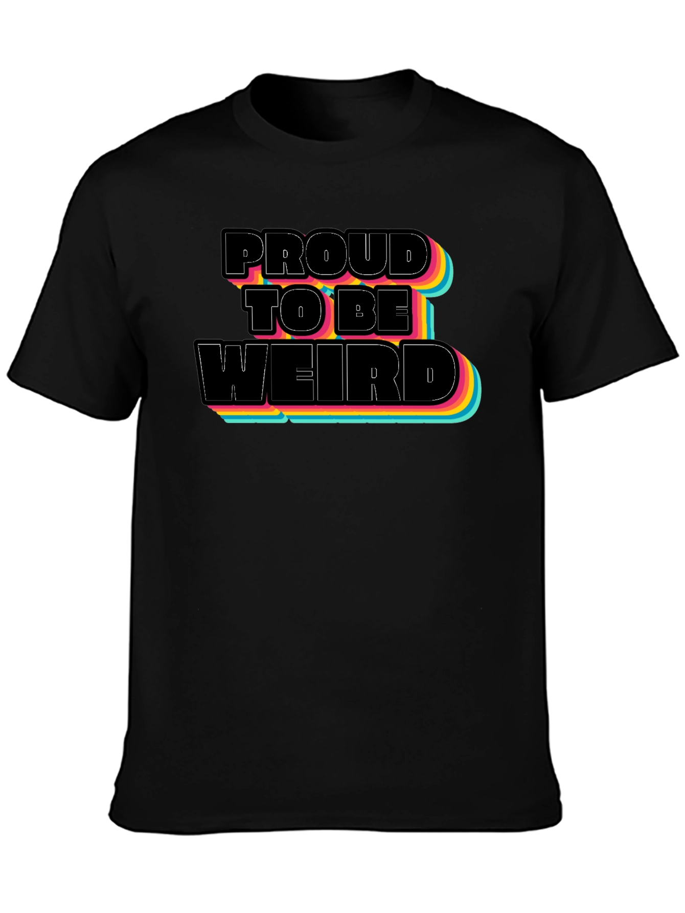 Proud to be Weird Black T-Shirt