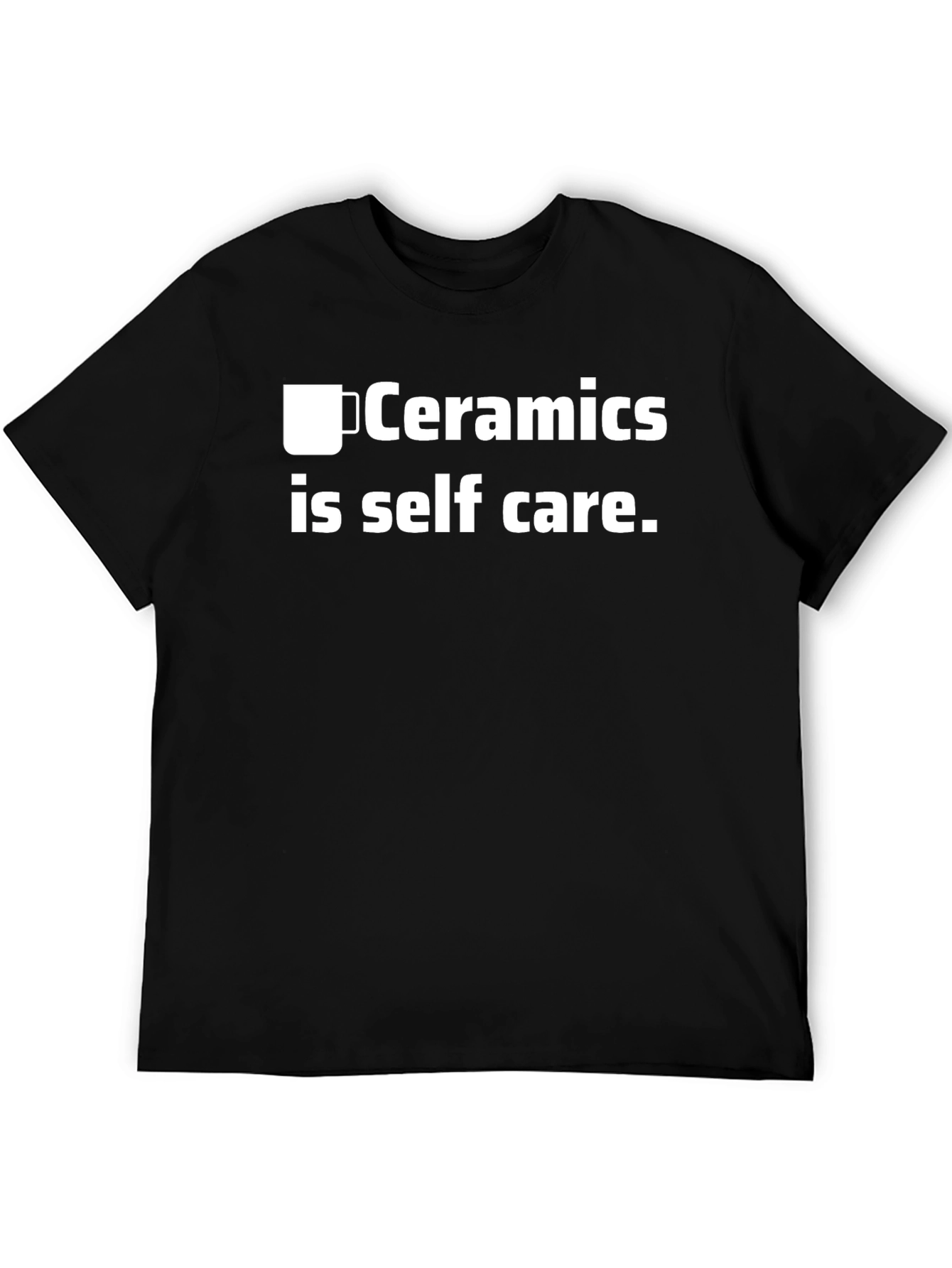 Ceramics is Self Care Black T-Shirt