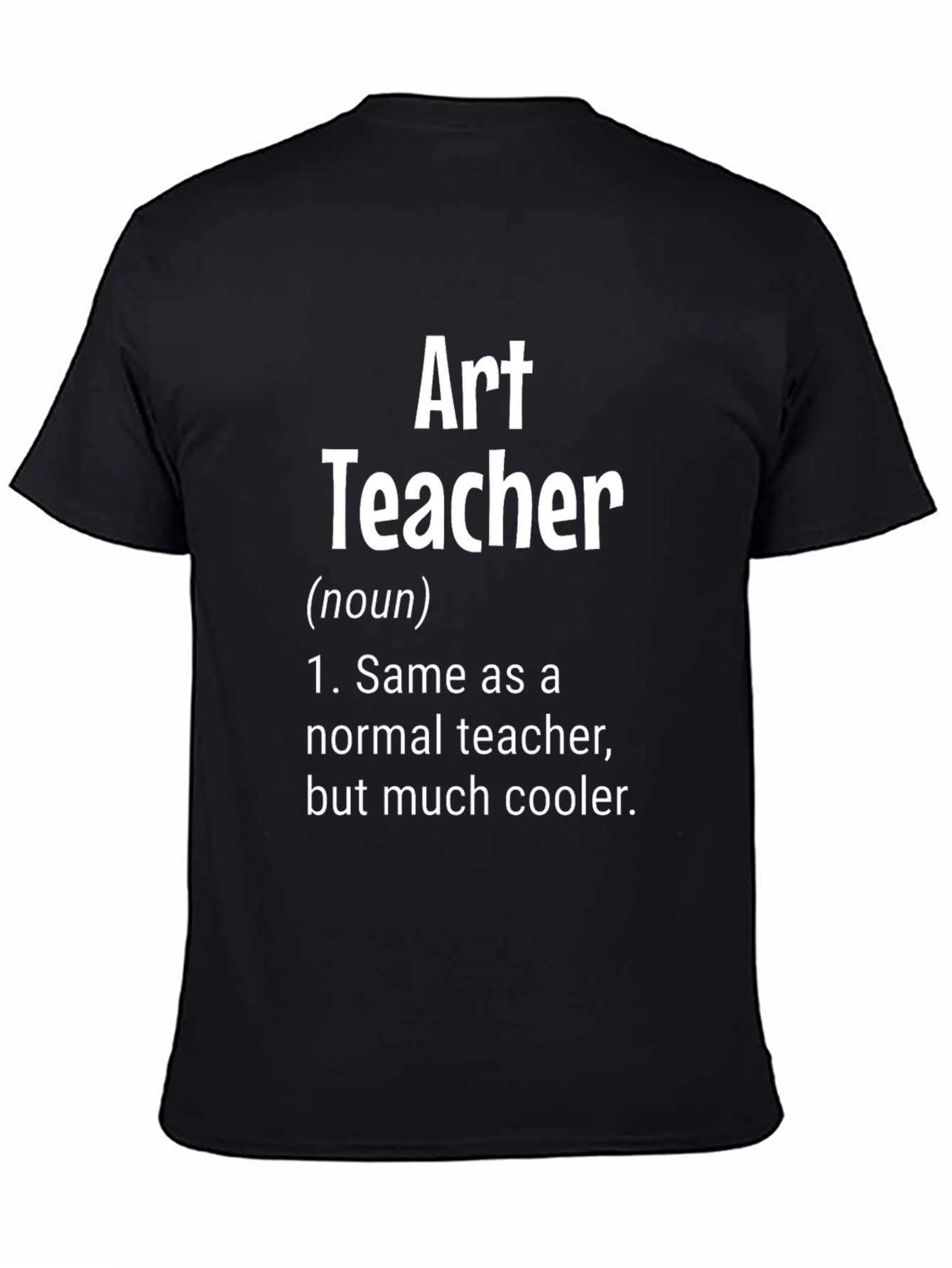 Art Teacher Definition T-Shirt - Cool Teacher Gift
