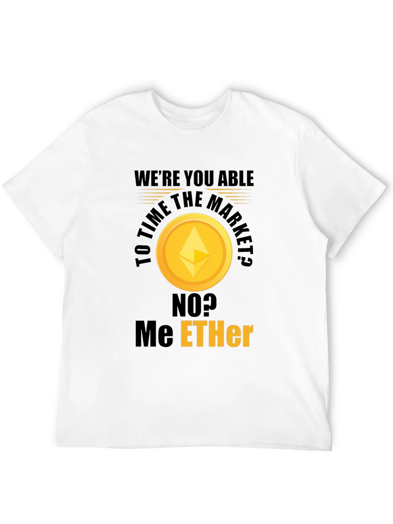 Ethereum Market T-Shirt - Crypto Humor