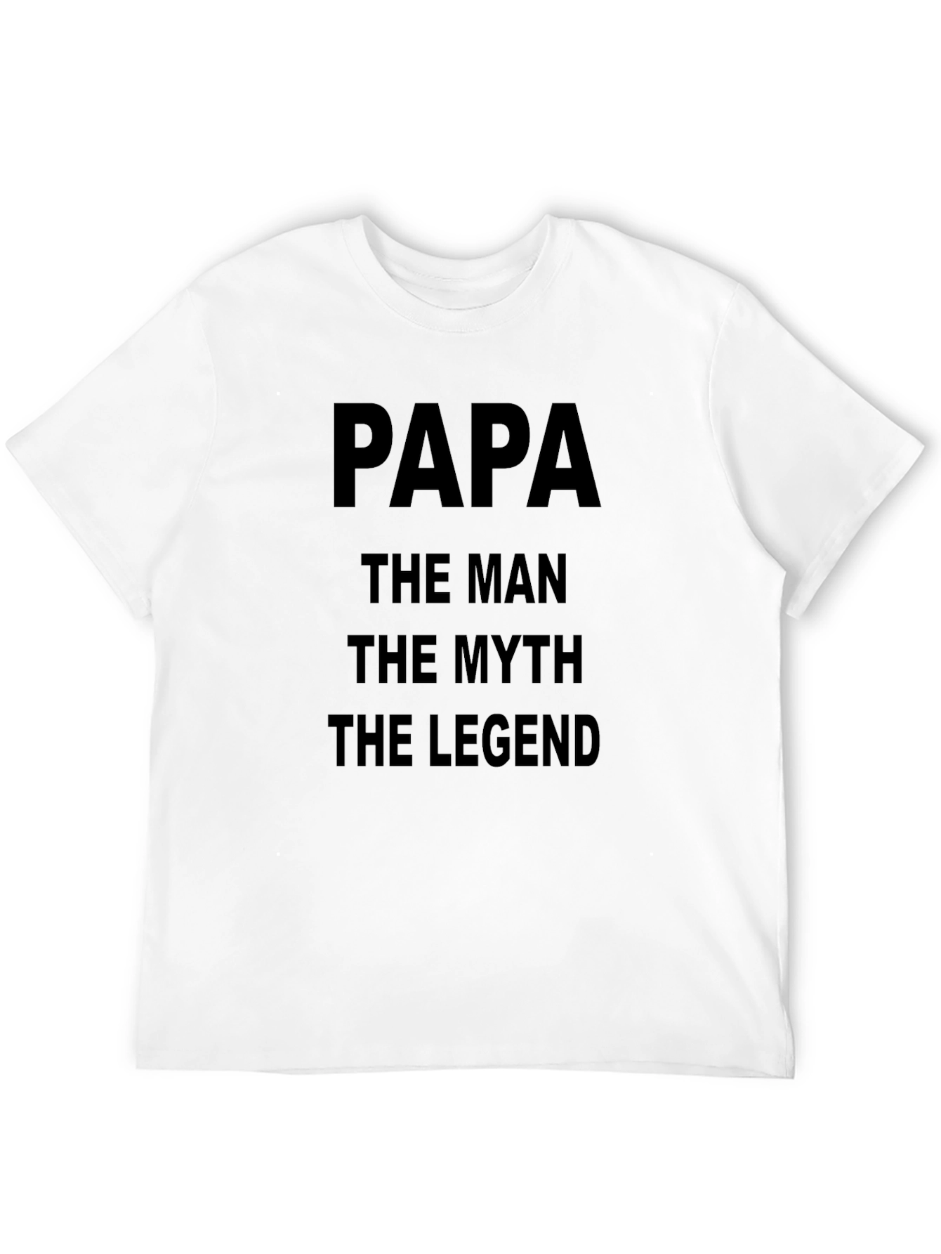 Papa The Man The Myth The Legend T-Shirt