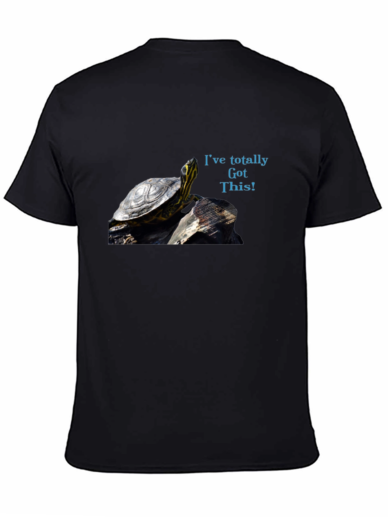 Turtle Power T-Shirt - Ive totally Got This!