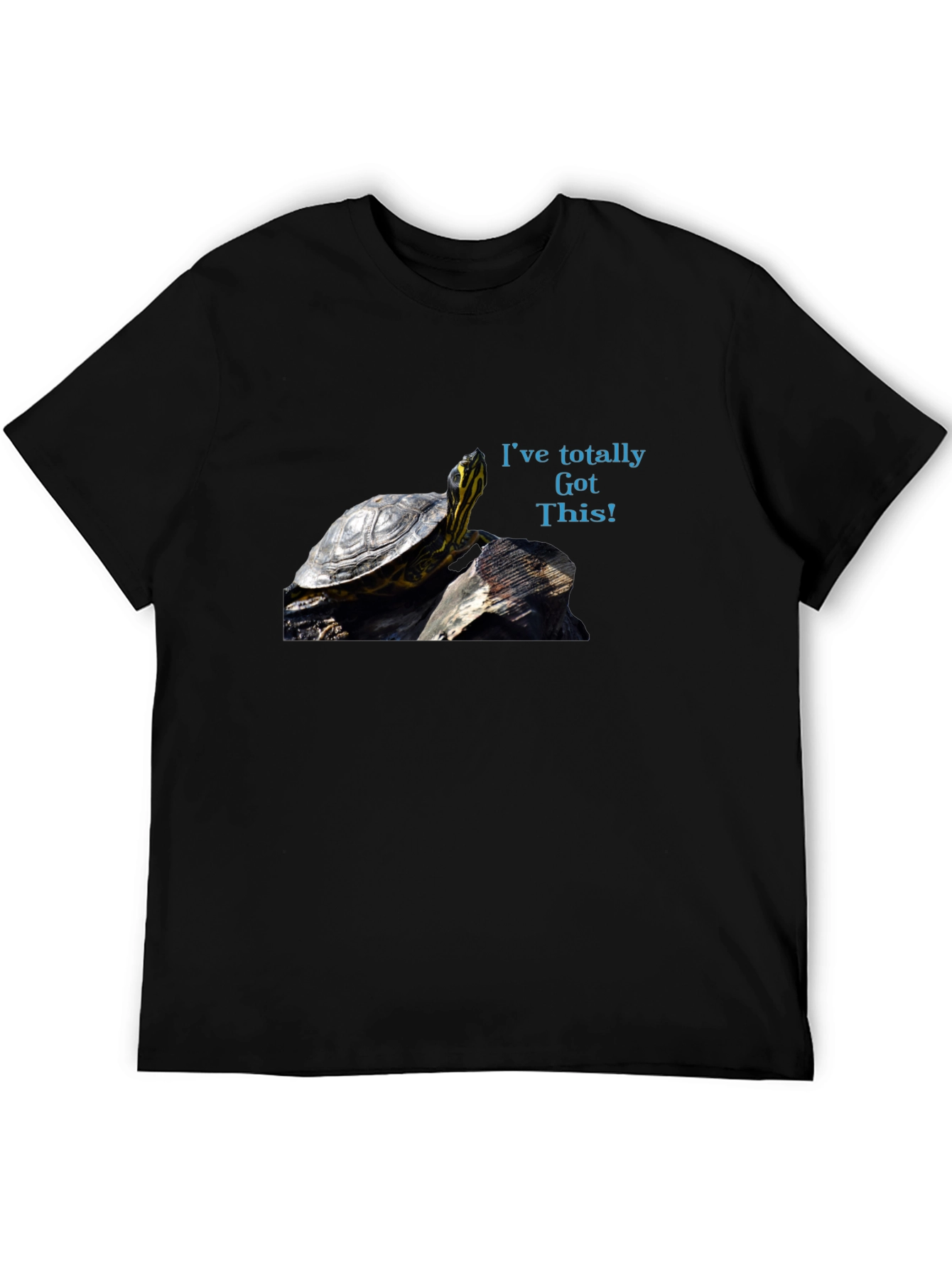Turtle Power T-Shirt - Ive totally Got This!
