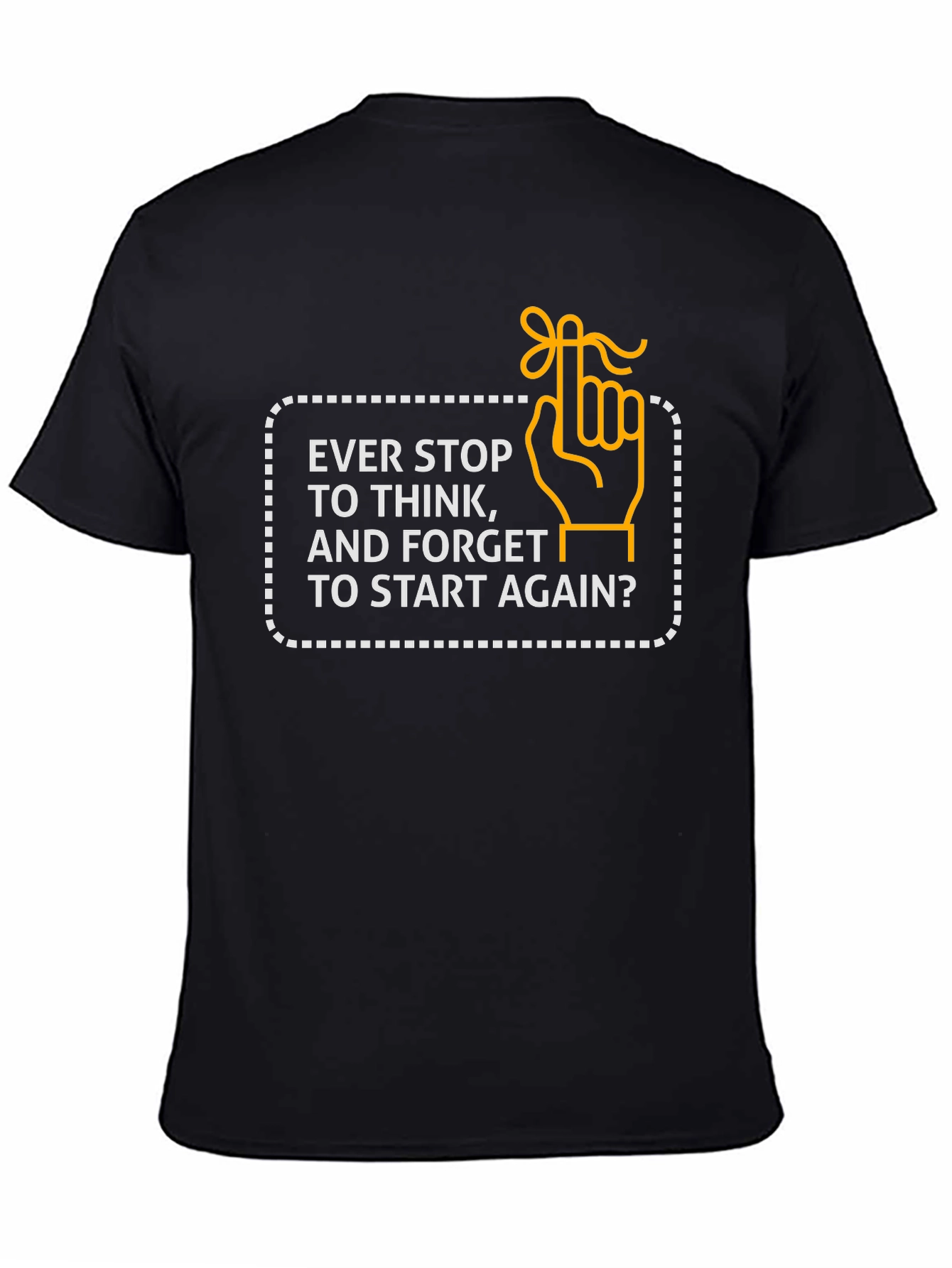 Forget to Start Again? Graphic T-Shirt