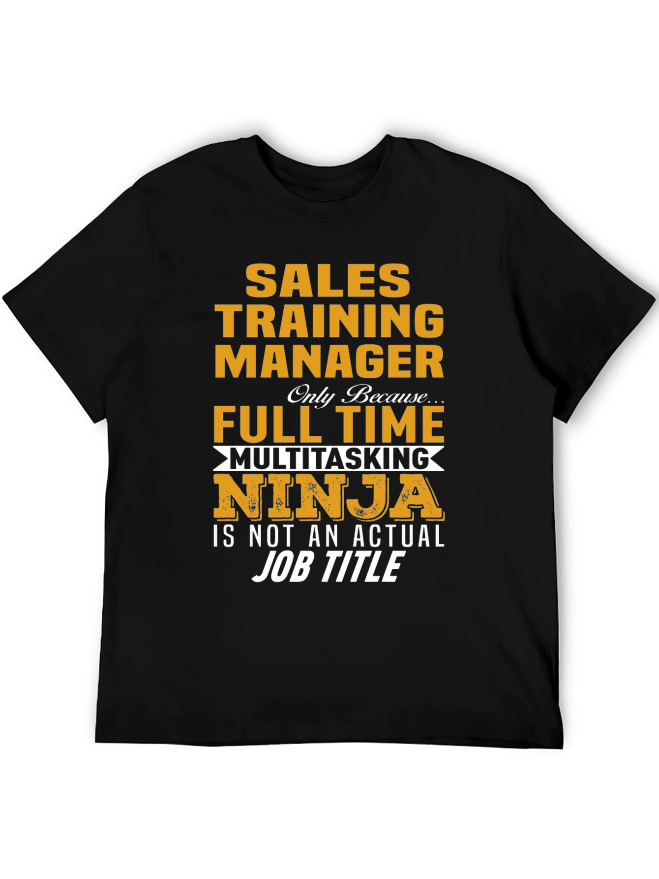 Sales Training Manager Multitasking Ninja T-Shirt