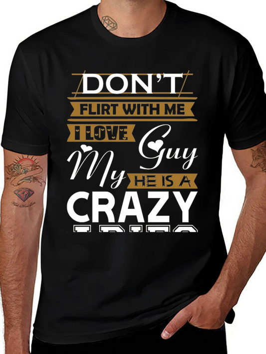 Dont Flirt With Me Funny Graphic Tee