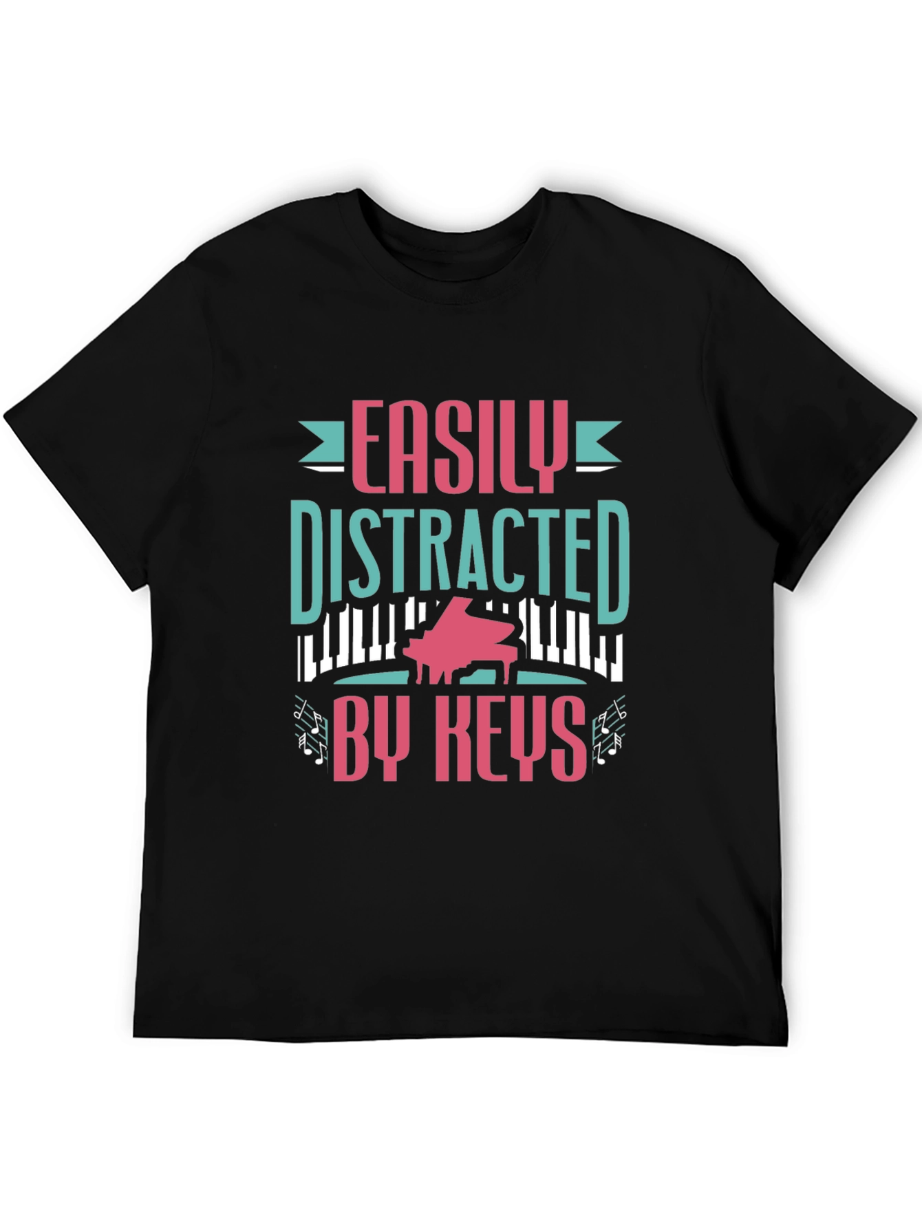 Easily Distracted By Keys Funny Piano Player T-Shirt