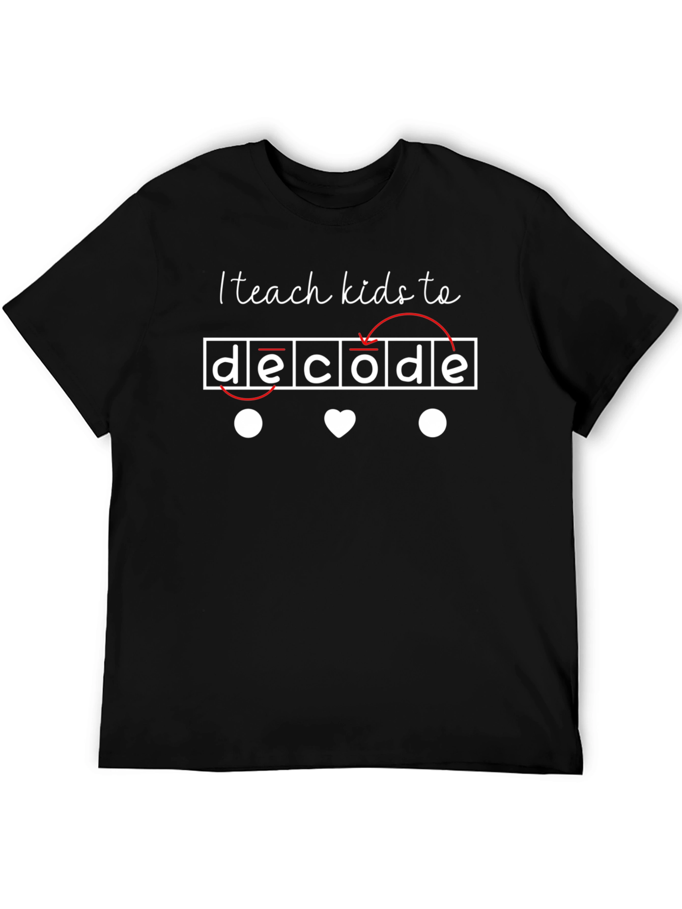 I Teach Kids To Decode T-Shirt