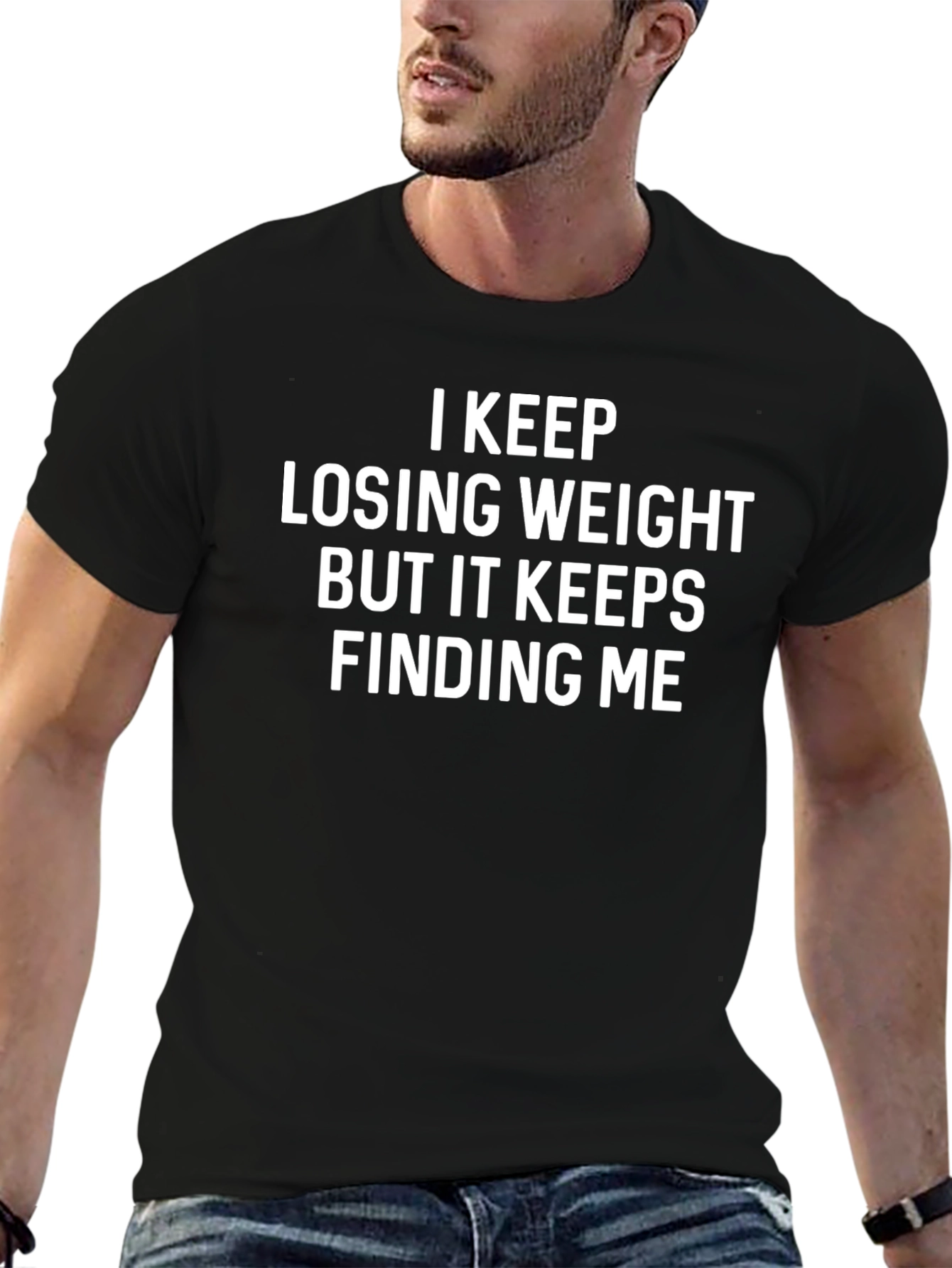 Humorous Weight Loss T-Shirt - Keeps Finding Me