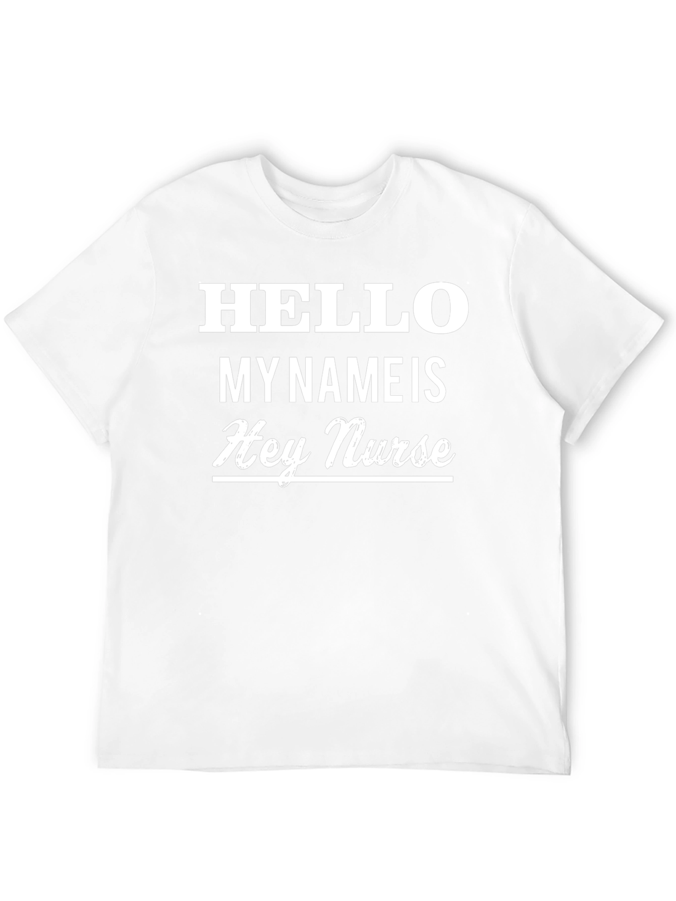 Hello My Name Is Hey Nurse Black T-Shirt