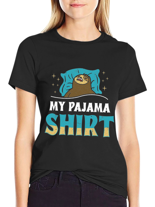 My Pajama Shirt - Funny Sloth T-Shirt