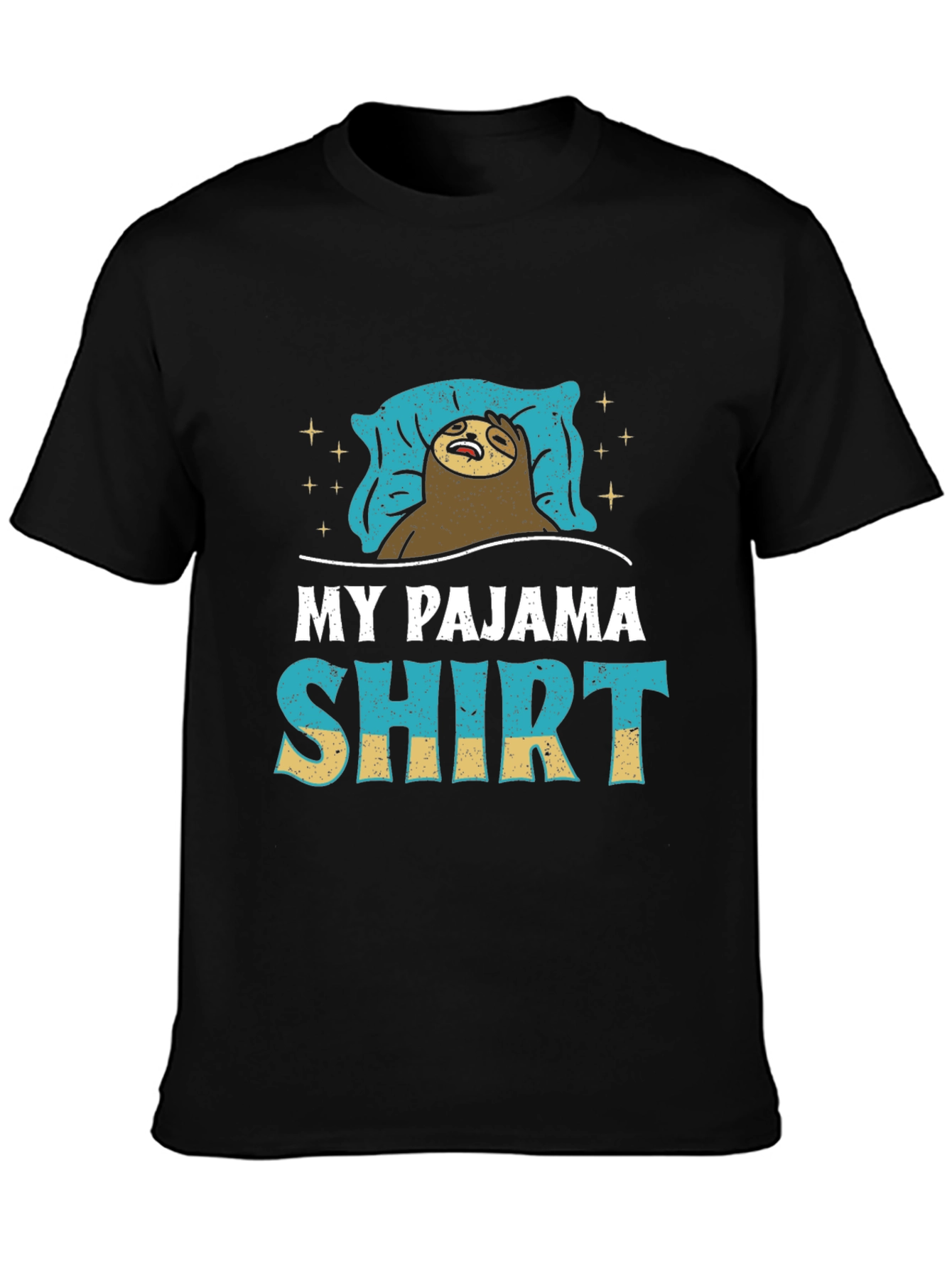 My Pajama Shirt - Funny Sloth T-Shirt