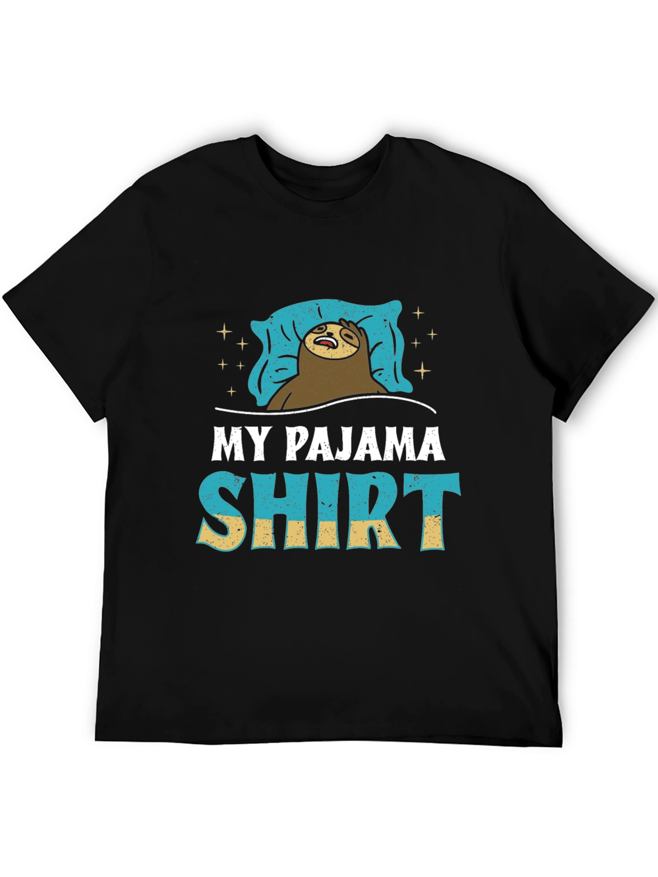 My Pajama Shirt - Funny Sloth T-Shirt