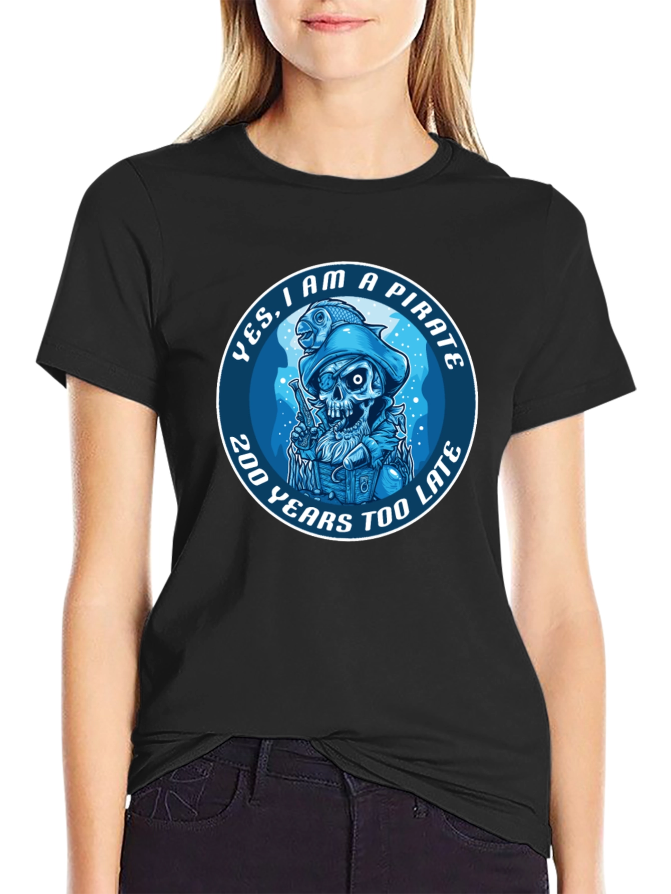 Pirate Graphic T-Shirt - 200 Years Too Late Tee