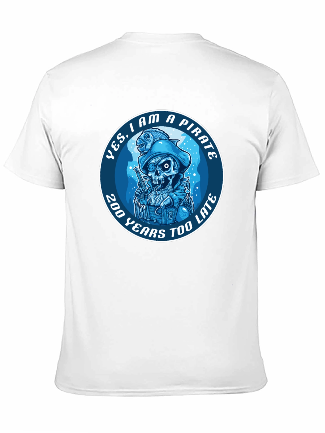 Pirate Graphic T-Shirt - 200 Years Too Late Tee