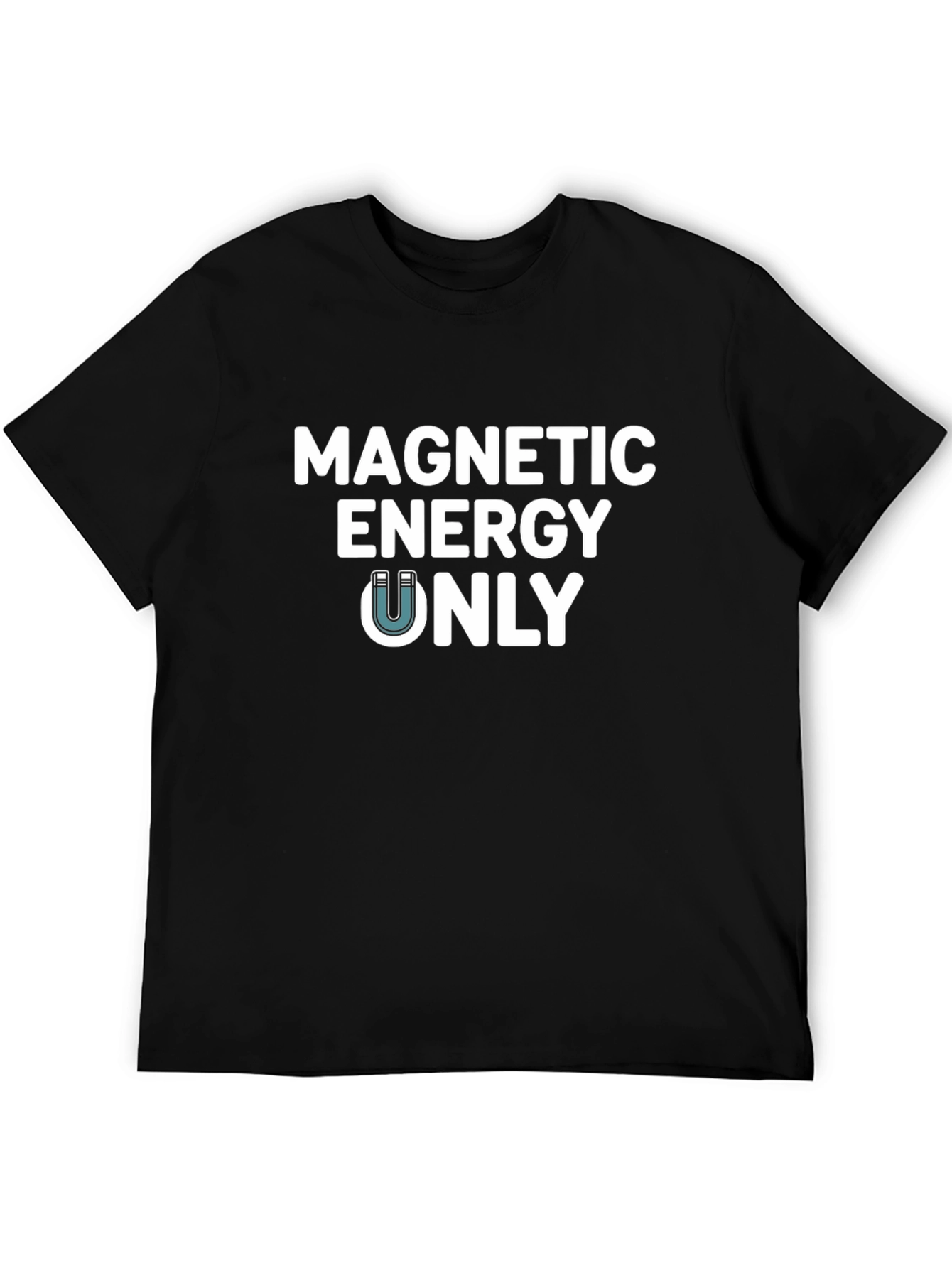 Magnetic Energy Only Graphic T-Shirt