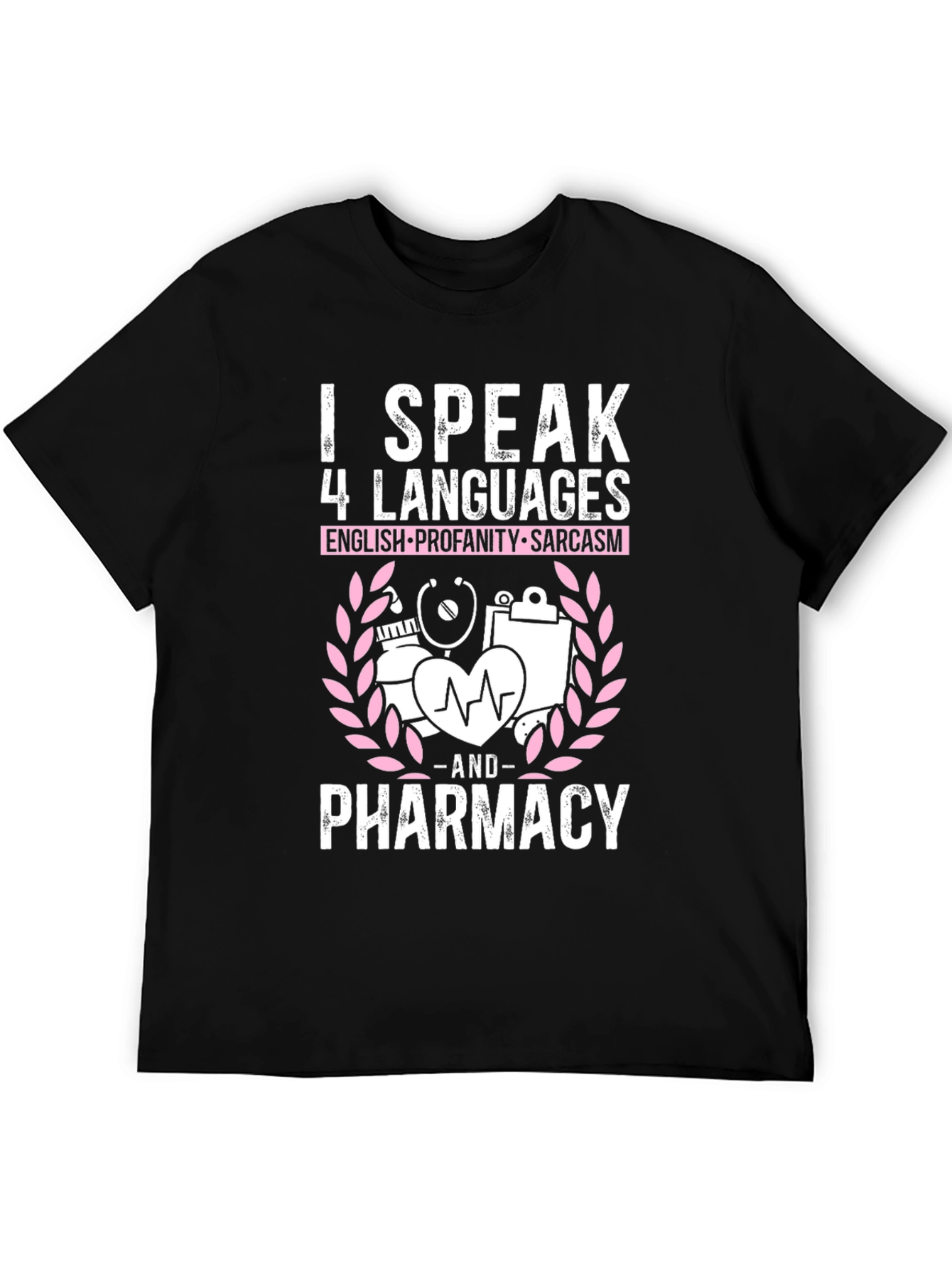 I Speak 4 Languages Pharmacy T-Shirt