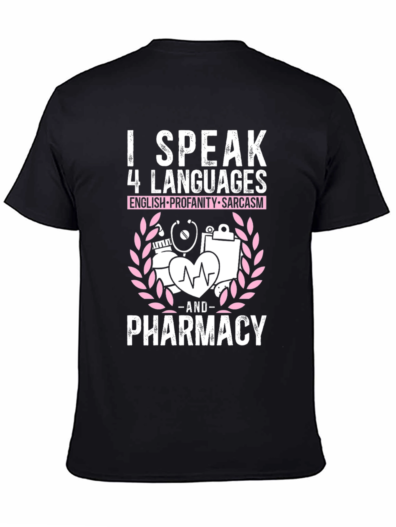 I Speak 4 Languages Pharmacy T-Shirt