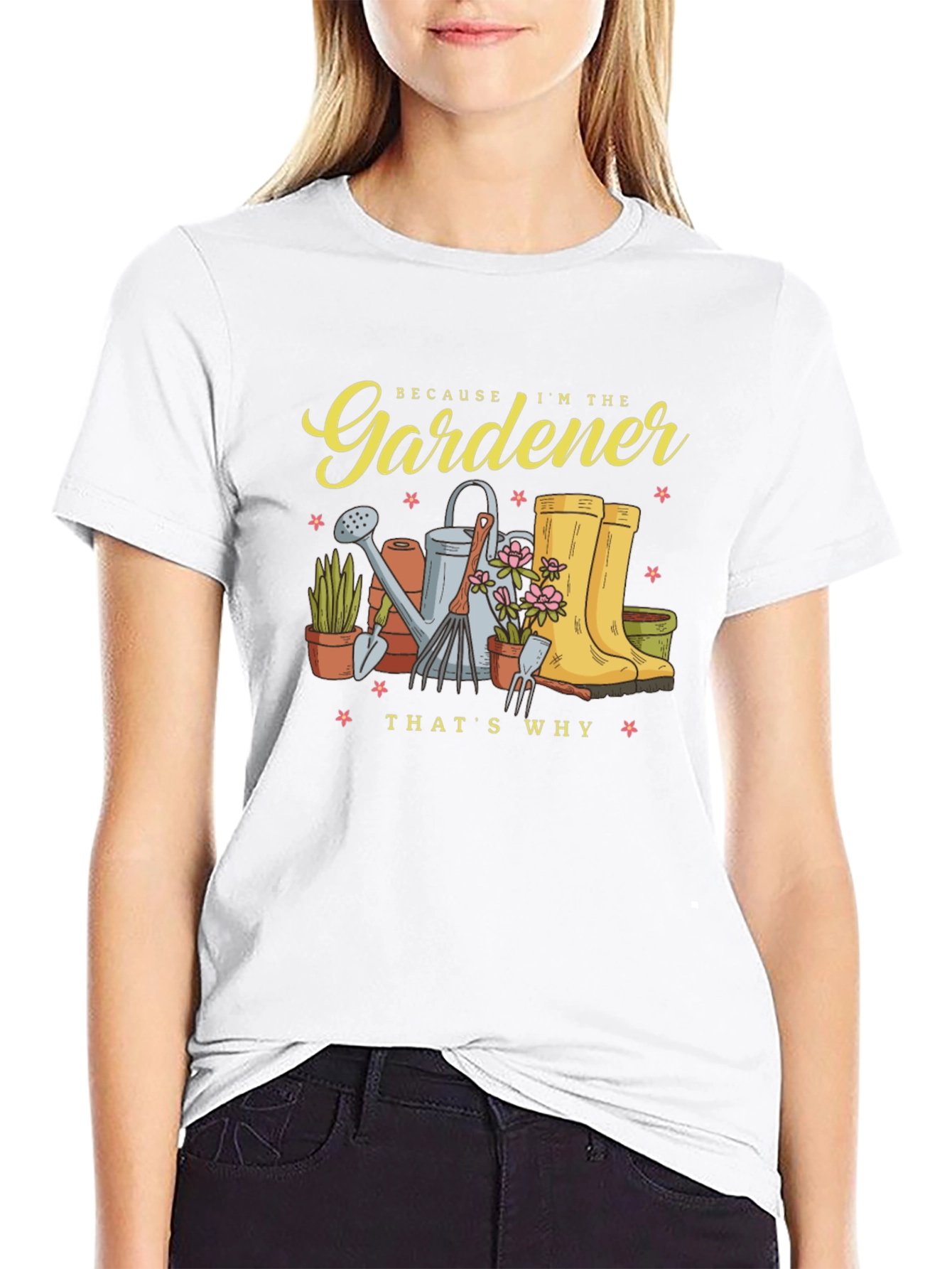 Gardener T-Shirt - Because Im the Gardener Thats Why