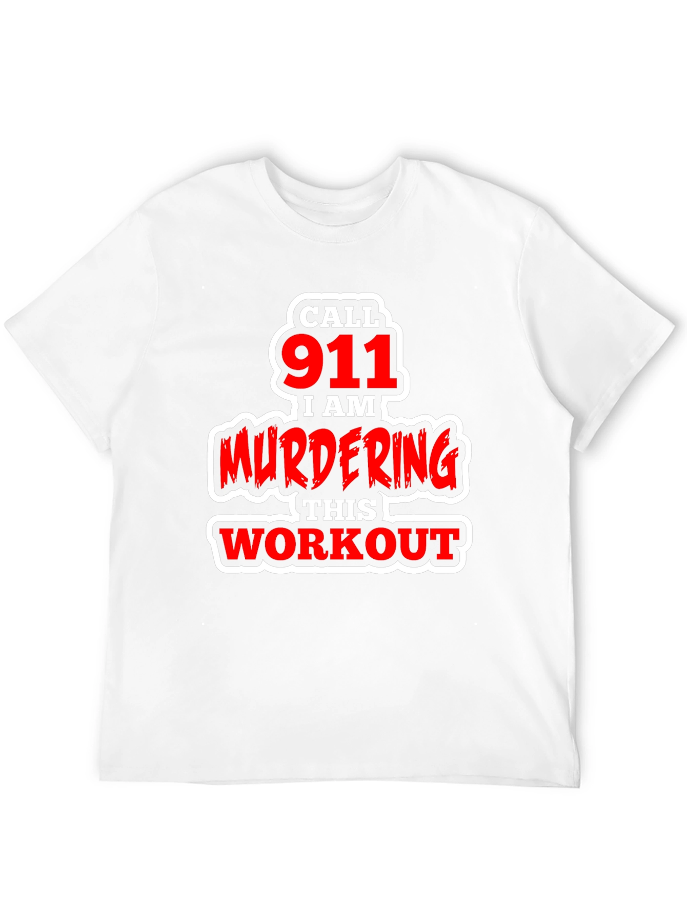 Call 911 Murdering This Workout Graphic Tee