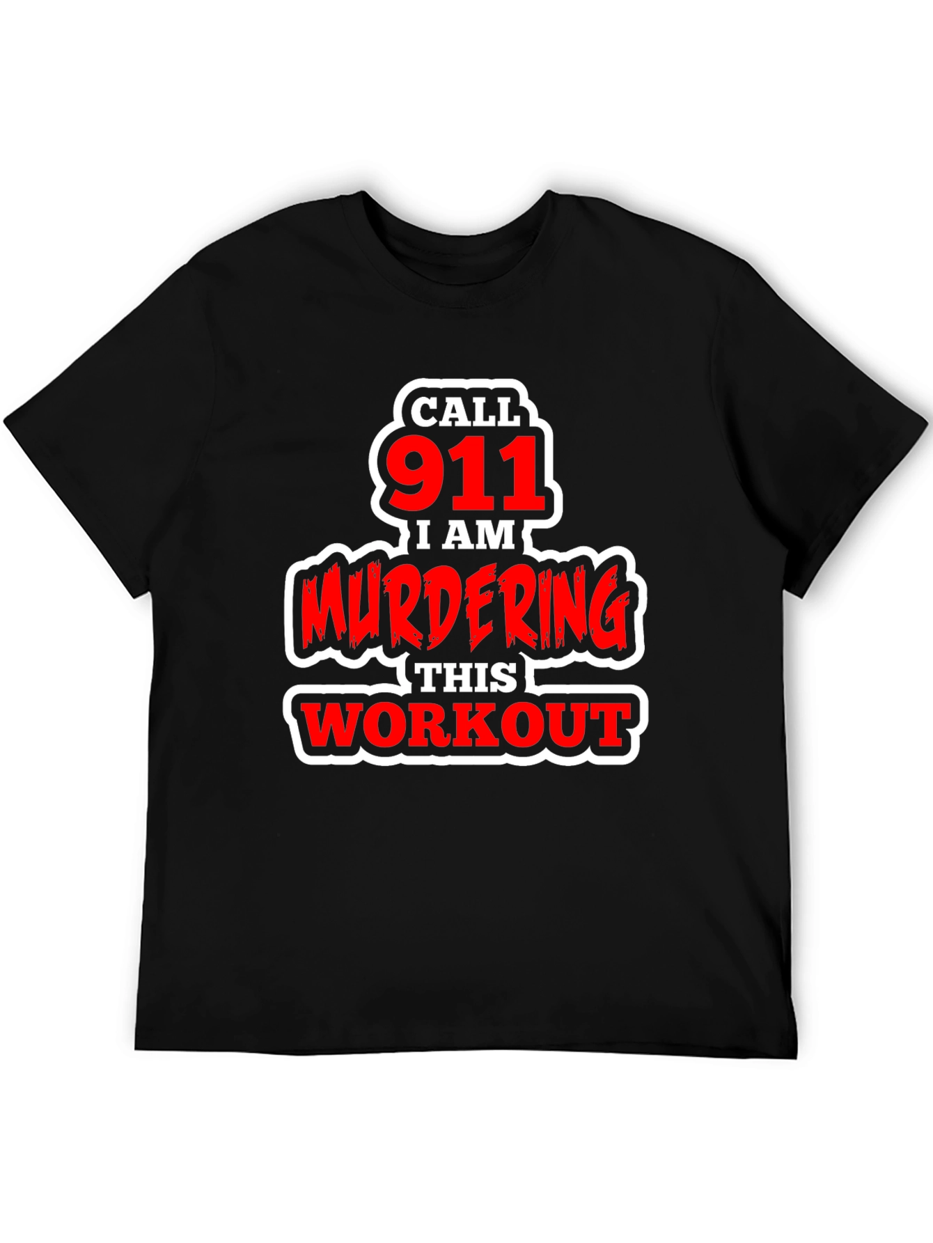 Call 911 Murdering This Workout Graphic Tee