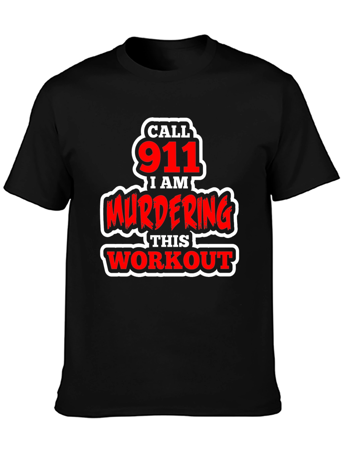 Call 911 Murdering This Workout Graphic Tee