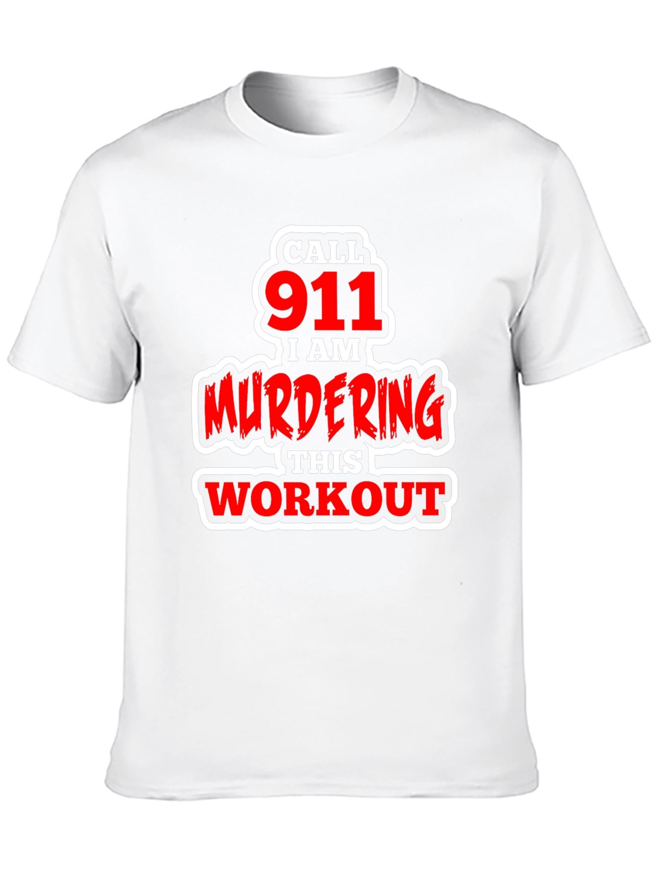 Call 911 Murdering This Workout Graphic Tee