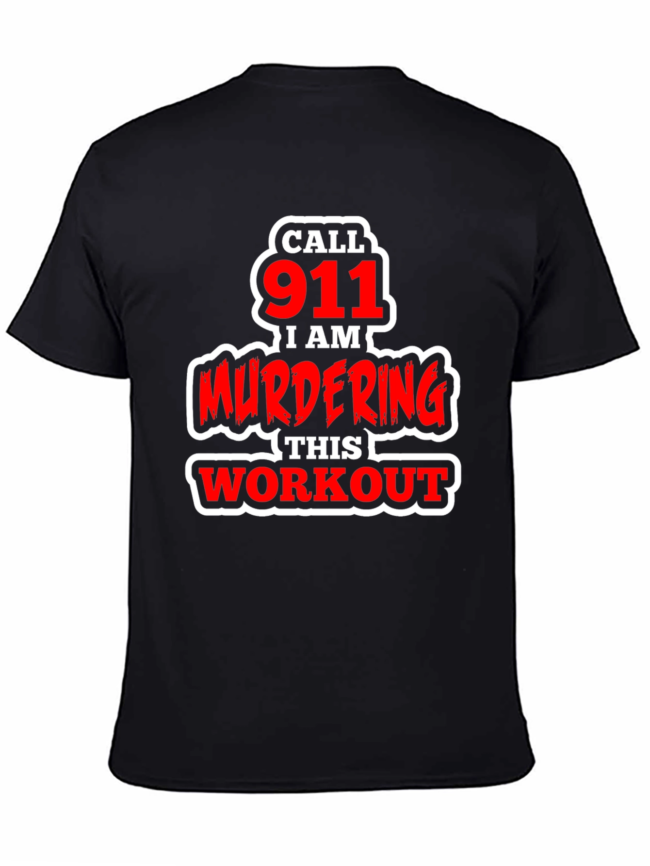 Call 911 Murdering This Workout Graphic Tee