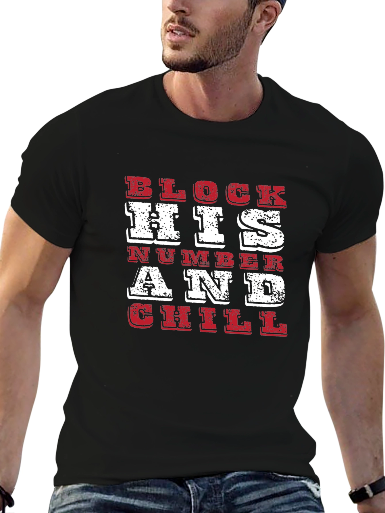 Block His Number and Chill Graphic Tee