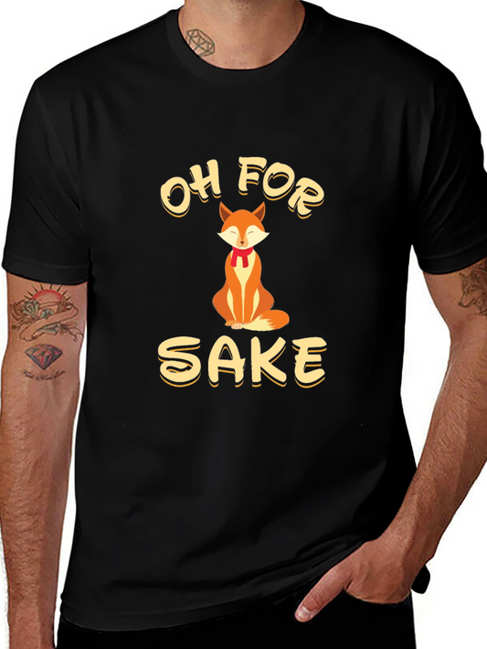 Oh For Fox Sake - Funny Graphic Tee
