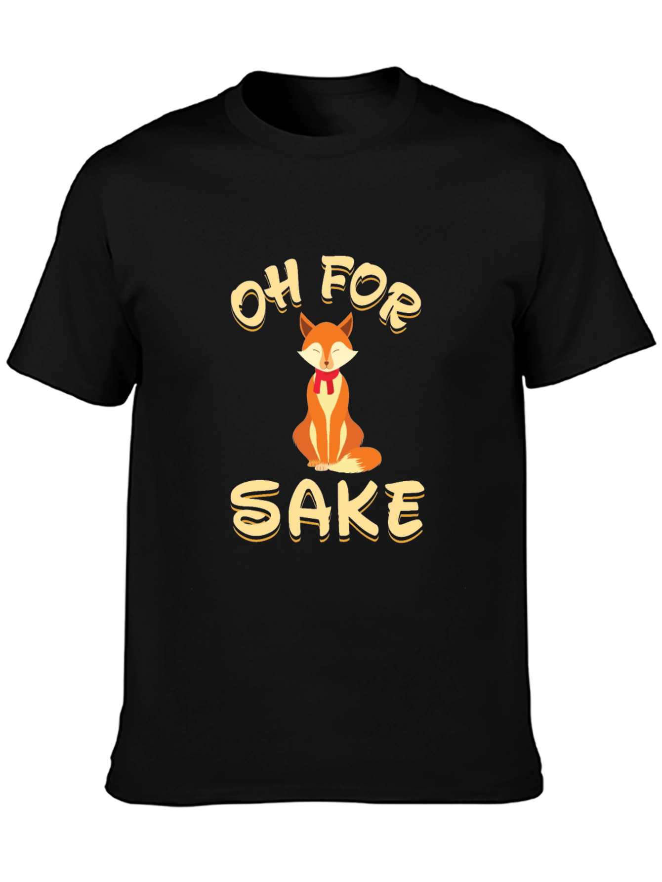 Oh For Fox Sake - Funny Graphic Tee