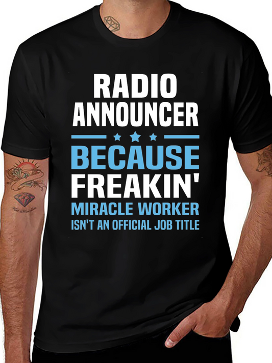 Radio Announcer Freakin Miracle Worker T-Shirt