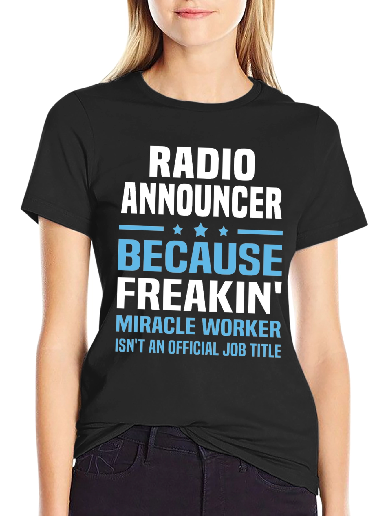 Radio Announcer Freakin Miracle Worker T-Shirt