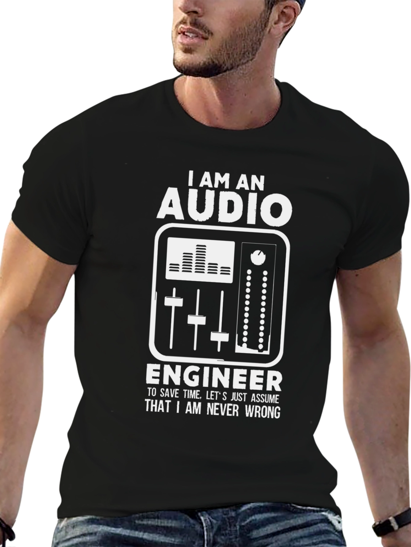 Audio Engineer T-Shirt - Never Wrong Tee