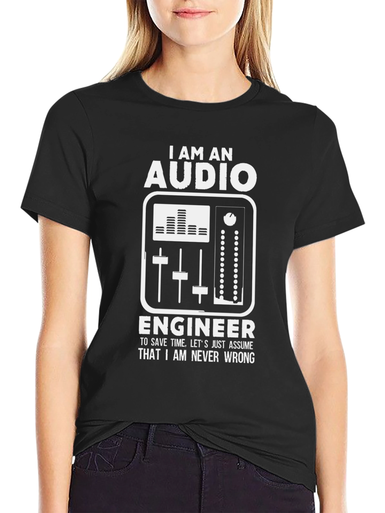 Audio Engineer T-Shirt - Never Wrong Tee