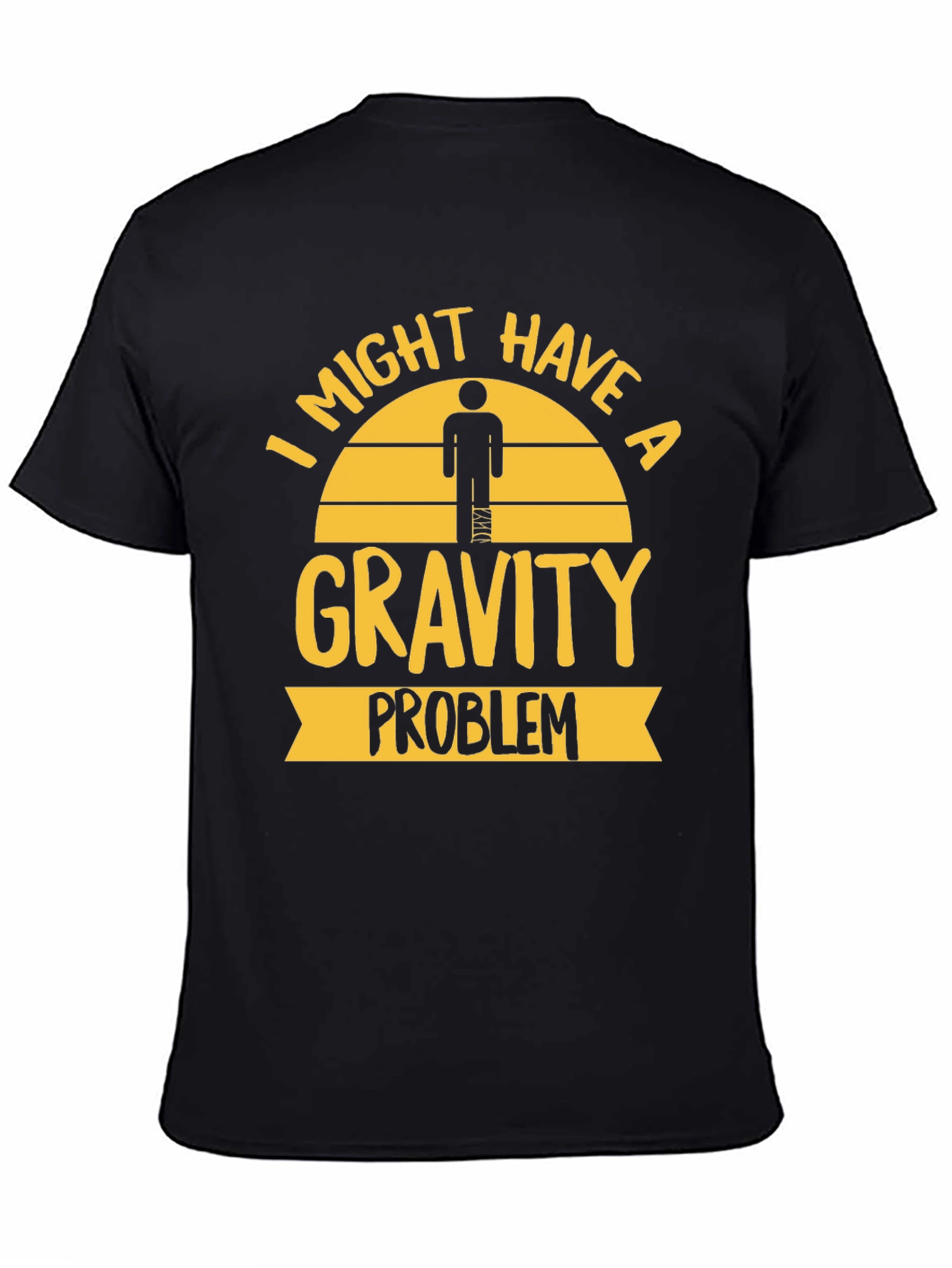 Gravity Problem T-Shirt - Humorous Injury Tee
