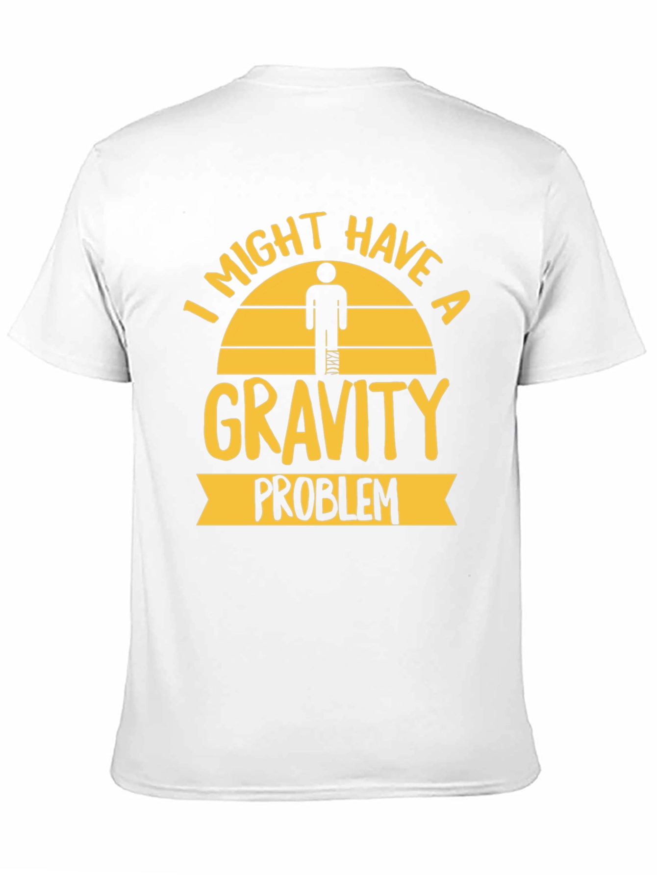 Gravity Problem T-Shirt - Humorous Injury Tee