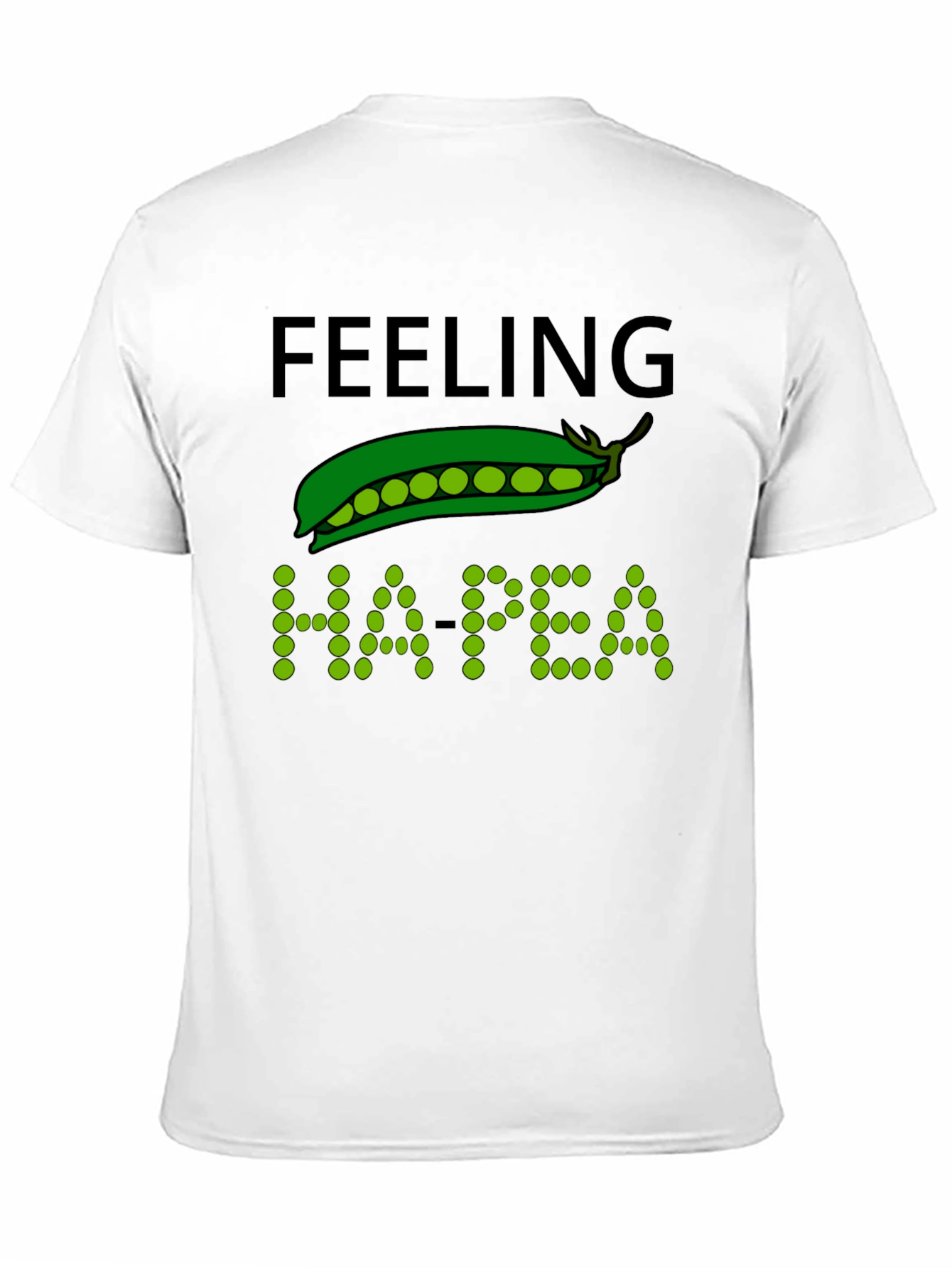 Feeling Ha-Pea T-Shirt