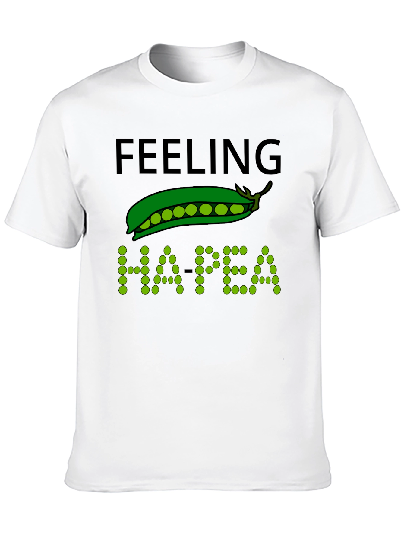 Feeling Ha-Pea T-Shirt