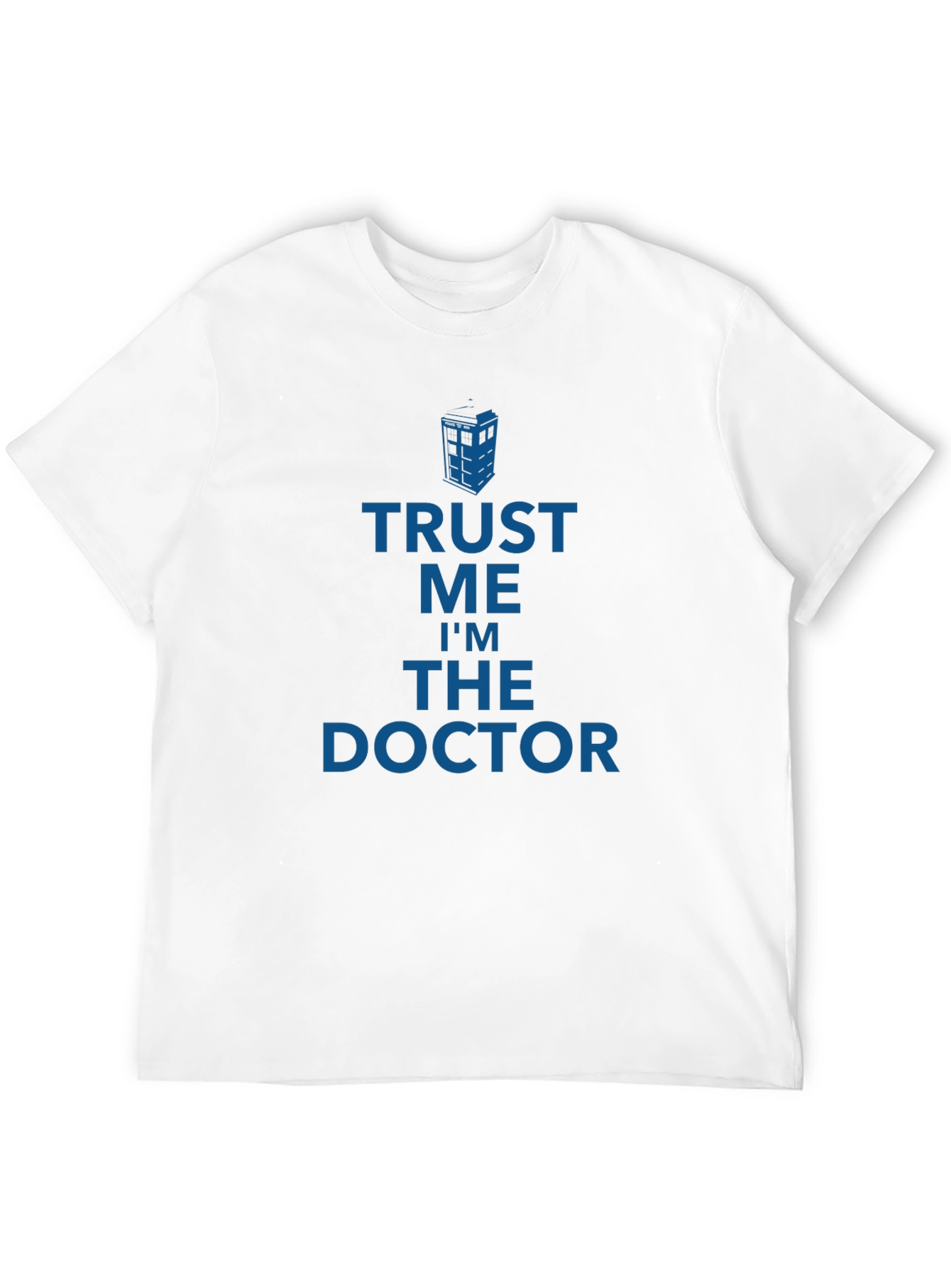 Trust Me Im The Doctor T-Shirt