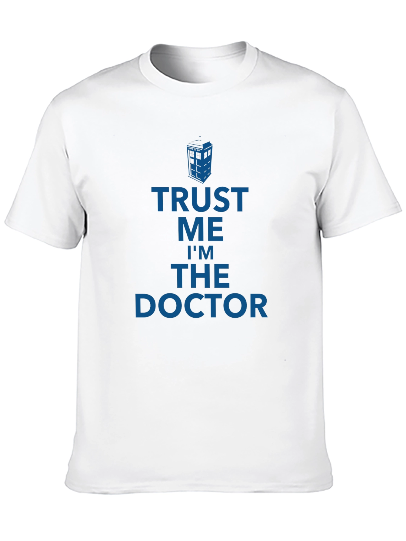 Trust Me Im The Doctor T-Shirt