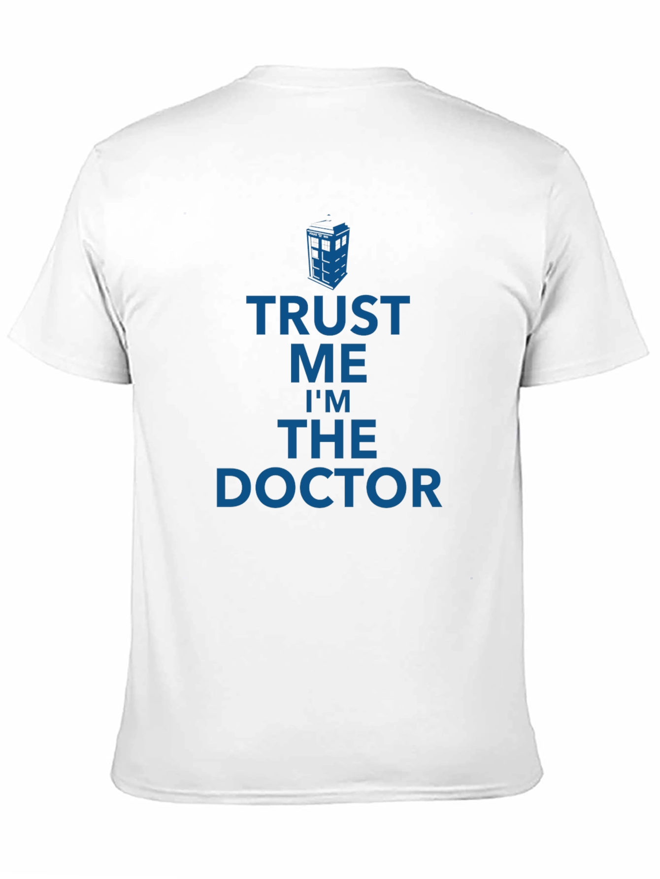 Trust Me Im The Doctor T-Shirt