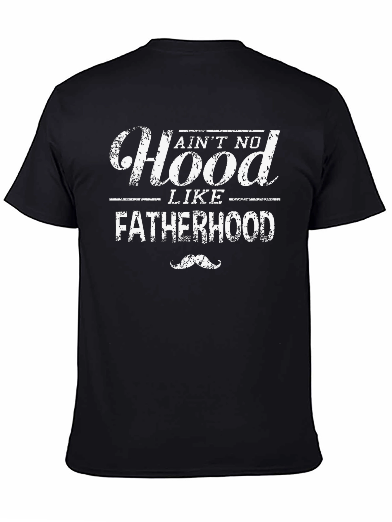 Aint No Hood Like Fatherhood T-Shirt - Black