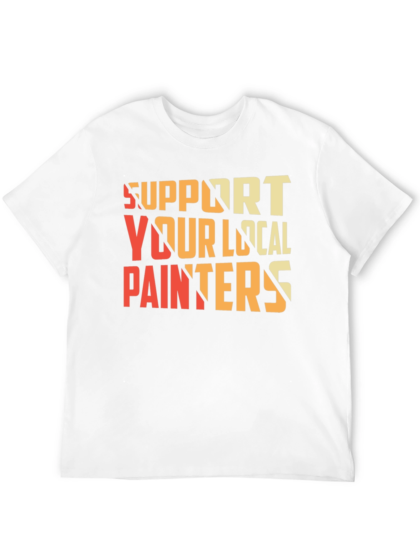 Support Your Local Painters Graphic Tee