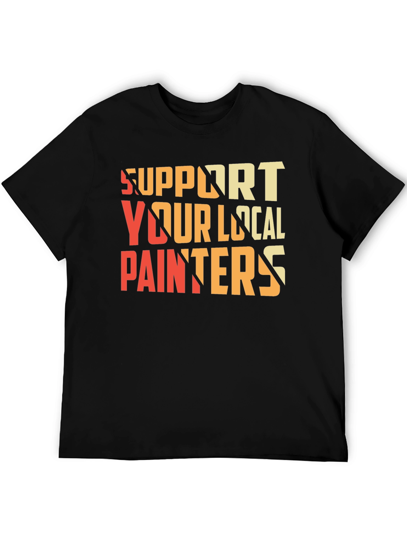 Support Your Local Painters Graphic Tee