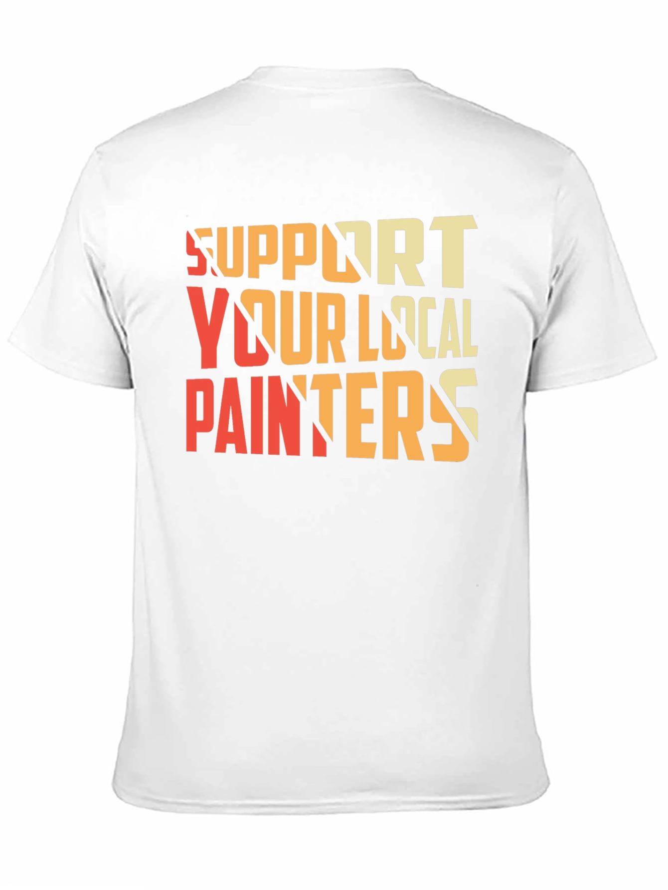 Support Your Local Painters Graphic Tee