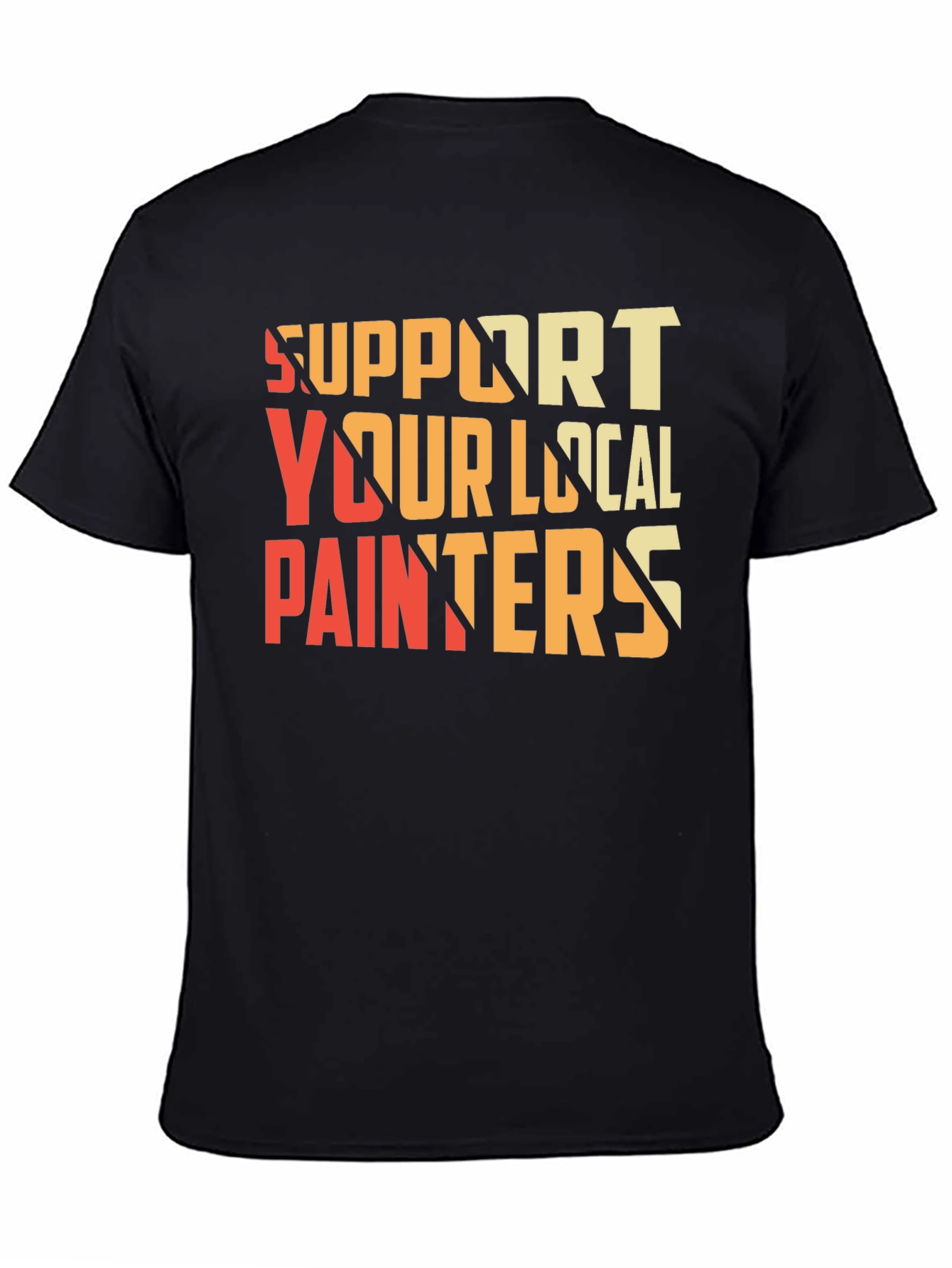 Support Your Local Painters Graphic Tee